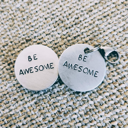 Be Awesome Charm or Magnet