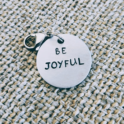 Be Joyful Charm or Magnet